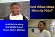 And What About Minority Kids? SciMaTech Academy Hull Middle School Benton Harbor, Michigan