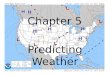 Chapter 5 Predicting Weather