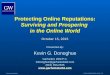 Www.garfunkelwild.com Document Number© 2015 GARFUNKEL WILD, P.C. Protecting Online Reputations: Surviving and Prospering in the Online World October 15,