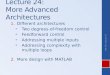 Lecture 24: More Advanced Architectures