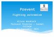 Prevent Fighting extremism Alison Woodcock Pastoral Director – Carmel College 16 th September 2015