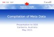 Compilation of Meta Data Presentation to OG6 Canberra, Australia May 2011