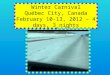 Winter Carnival Québec City, Canada February 10-13, 2012 – 4 days, 3 nights