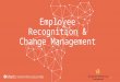 Employee Recognition & Change Management 1. Chris Winkelspecht, Ph.D. Director of Strategic Services Maritz Motivation Solutions 2