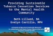 Providing Sustainable Tobacco Cessation Services to the Mental Health Community Beth Lillard, BA Evelyn Castillo, MPH A Program of Bay Area Community Resources