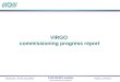 Paolo La Penna ILIAS N5-WP1 meeting Commissioning Progress Hannover, 23-34 July 2004 VIRGO commissioning progress report
