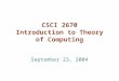 CSCI 2670 Introduction to Theory of Computing September 23, 2004