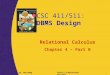 CSC 411/511: DBMS Design Dr. Nan WangCSC411_L5_Relational Calculus 1 Relational Calculus Chapter 4 – Part B