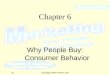 Copyright 2000 Prentice Hall6-1 Chapter 6 Why People Buy: Consumer Behavior