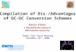 Compilation of Dis-/Advantages of DC-DC Conversion Schemes Power Task Force Meeting December 16 th, 2008 Katja Klein 1. Physikalisches Institut B RWTH