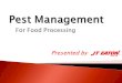 Pest Management For Food Processing Presented by