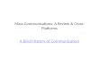 Mass Communications: A Review & Cross-Platforms