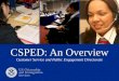 CSPED: An Overview Customer Service and Public Engagement Directorate