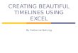 CREATING BEAUTIFUL TIMELINES USING EXCEL