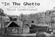 “In The Ghetto” (Performed By Elvis Presley) Third Conditional