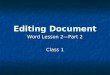 Editing Document Word Lesson 2—Part 2 Class 1. Do Now (Class 1): Inside Comp App Folder/Word folder Inside Comp App Folder/Word folder Create a New Folder