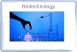 Biotechnology Combining Life Science and Technology