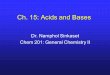Ch. 15: Acids and Bases Dr. Namphol Sinkaset Chem 201: General Chemistry II