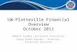 UW-Platteville Financial Overview October 2011 Robert Cramer -Assistant Chancellor Cathy Riedl-Farrey - Director, Financial Services