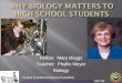 Fellow: Mary Boggs Teacher: Phyllis Meyer Biology Funded by National Science Foundation Graduate Teaching Fellows Program in K-12 Education (GK-12) DGE
