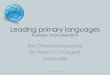Leading primary languages Thursday 14 October 2010 The Ofsted perspective (or Who’s in charge?) Derek Neil Derek Neil Education1