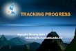 @ Faculty of Information Technology, UNS, 2008 TRACKING PROGRESS Nguyễn Hoàng Anh
