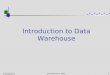 2016年1月23日星期六 2016年1月23日星期六 2016年1月23日星期六 Introduction to D/W 1 Introduction to Data Warehouse