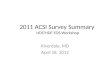 2011 ACSI Survey Summary HDF/HDF-EOS Workshop Riverdale, MD April 18, 2012