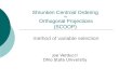 Shrunken Centroid Ordering by Orthogonal Projections (SCOOP) method of variable selection Joe Verducci Ohio State University