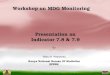 Workshop on MDG Monitoring Presentation on Indicator 7.8 & 7.9 By Mary M. Wanyonyi Kenya National Bureau Of Statistics (KNBS )