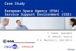 Case Study European Space Agency (ESA) - Service Support Environment (SSE) Y. Coene, Spacebel R. Dobrik, Oracle P.G. Marchetti, ESA EOP-G