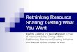Rethinking Resource Sharing: Getting What You Want Candy Zemon for Gail Wanner, Chair of Interoperability Group of the Rethinking Resource Sharing Initiative