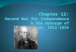 War of 1812 Military Highlights Ch. 11 Review - Battle of Tippecanoe: William Henry Harrison defeats Native Americans Battle of New Orleans: 2 weeks AFTER