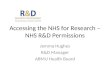 Accessing the NHS for Research – NHS R&D Permissions Jemma Hughes R&D Manager ABMU Health Board