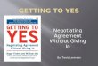 Negotiating Agreement Without Giving In By: Travis Lorenzen