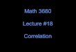 Math 3680 Lecture #18 Correlation. The Correlation Coefficient: Intuition