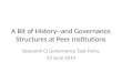 A Bit of History--and Governance Structures at Peer Institutions Research CI Governance Task Force 23 June 2014