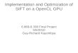 Implementation and Optimization of SIFT on a OpenCL GPU 6.869-6.338 Final Project 5/5/2010 Guy-Richard Kayombya