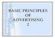BASIC PRINCIPLES OF ADVERTISING 2. ADVERTISING’S ROLE IN MARKETING Marketing is an organizational function and a set of processes for creating, communicating