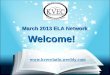 Welcome! March 2013 ELA Network 