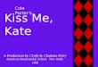Kiss Me, Kate Cole Porter’s A Production by Clyde & Charlene Perry American International School, New Delhi 1968