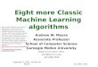 Oct 29th, 2001Copyright © 2001, Andrew W. Moore Eight more Classic Machine Learning algorithms Andrew W. Moore Associate Professor School of Computer Science