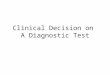 Clinical Decision on A Diagnostic Test. Clinical Question In a middle aged man with primary gout and azotemia, can a urine uric acid to creatinine ratio
