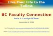 Live Your Life to the Fullest BC Faculty Connection Pete & Carolyn Wilson November 5, 2015 YouTube playlist: