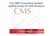 The CMS Computing System: getting ready for Data Analysis Matthias Kasemann CERN/DESY