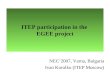 ITEP participation in the EGEE project NEC’2007, Varna, Bulgaria Ivan Korolko (ITEP Moscow)