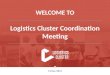 V OCTOBER 2013 WELCOME TO Logistics Cluster Coordination Meeting v 14 Dec 2015