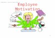 © 2004 Wadsworth, a division of Thomson Learning, Inc 1 Employee Motivation
