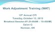 Work Adjustment Training (WAT) 10 th Annual OTI Tuesday, October 13, 2015 Breakout Session #1 (9:45AM – 10:45AM) Salon G Norman, OK