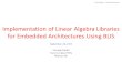 TI Information – Selective Disclosure Implementation of Linear Algebra Libraries for Embedded Architectures Using BLIS September 28, 2015 Devangi Parikh